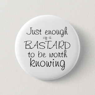 Gerade genug von einem Bastardknopf Button