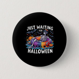 Gerade Gewartet für Halloween Spooky Season Funny Button