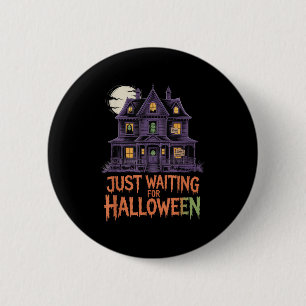 Gerade Gewartet Halloween Funny Halloween Zitat S Button