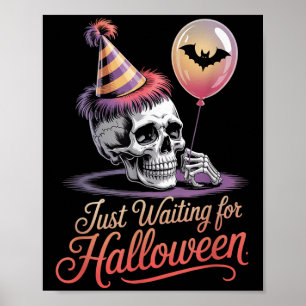 Gerade Gewartet Halloween Funny Halloween Zitat S Poster