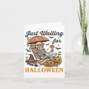 Gerade Gewartet zu Halloween Funny Skeleton Spooky Karte