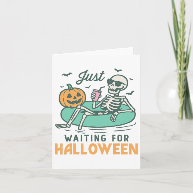 Gerade Gewartet zu Halloween Funny Skeleton Spooky Karte (Vorderseite)