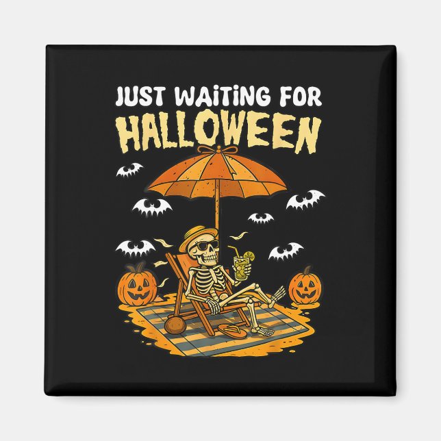 Gerade Gewartet zu Halloween Funny Skeleton Spooky Magnet (Vorne)