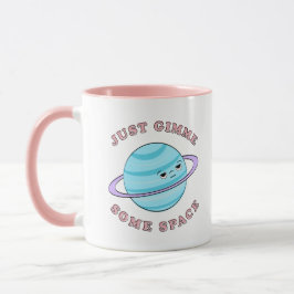 Gerade Gimme einige sperren niedliche und lustige Tasse