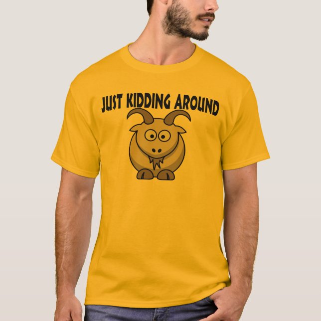 Gerade herum scherzend T-Shirt (Vorderseite)