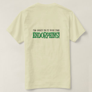 Gerade in es für das Endorphins-Läufer-Shirt T-Shirt