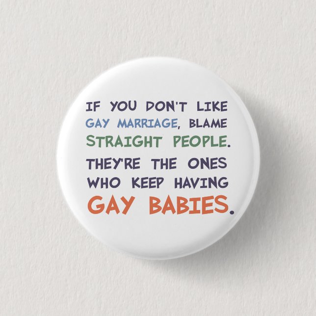 Gerade Leute haben homosexuelle Babys Button (Vorderseite)