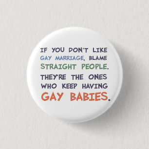 Gerade Leute haben homosexuelle Babys Button