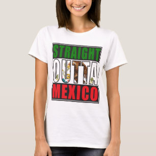Gerade Outta Mexiko Flagge T-Shirt