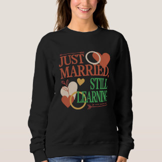 Gerade verheiratet, immer noch am Lernen – Valenti Sweatshirt