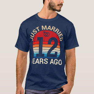 Gerade verheiratet vor 12 Jahren Ehefrau Verheirat T-Shirt