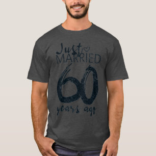 Gerade verheiratet vor 60 Jahren Funny 60. Wedding T-Shirt