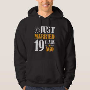 Gerade vor 19 Jahren verheiratet 19. Hochzeitstag Hoodie