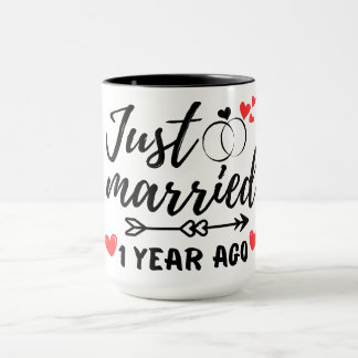 Gerade vor 1 Jahr verheiratet, 1. Hochzeitstag Tasse