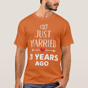 Gerade vor 21 Jahren verheiratet für 21. Hochzeits T-Shirt