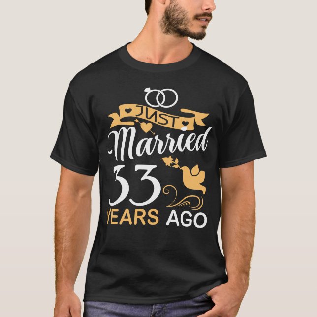 Gerade vor 33 Jahren verheiratet.33. Hochzeit T-Shirt (Vorderseite)