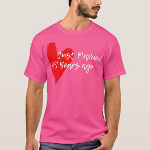 Gerade vor 49 Jahren verheiratet Ehefrau Hus Jahre T-Shirt