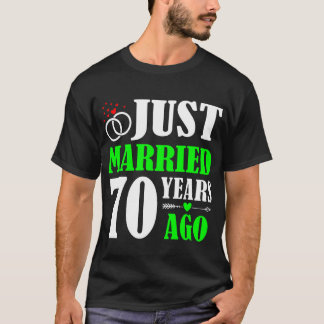 Gerade vor 70 Jahren verheiratet 70. Hochzeitstag T-Shirt