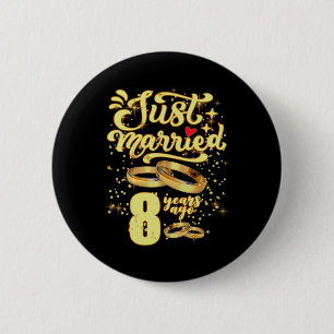 Gerade vor 8 Jahren verheiratet 8. Hochzeitstag Button