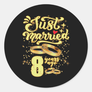 Gerade vor 8 Jahren verheiratet 8. Hochzeitstag Runder Aufkleber