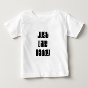 Gerade wie Vati Baby T-shirt