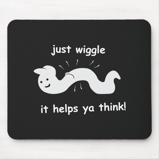 Gerade Wiggle - es hilft ya zu denken! Mousepad (Vorne)