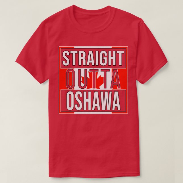 Geradeaus Oshawa Geschenk für Kanadier aus Oshaw T-Shirt (Design vorne)