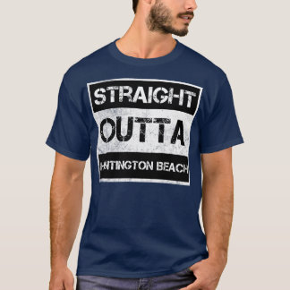 Geradeaus Outta Huntington Beach California Vintag T-Shirt