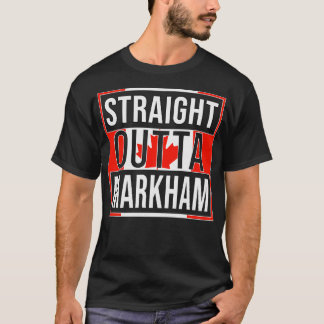 Geradeaus Outta Markham Geschenk für Kanadier von T-Shirt