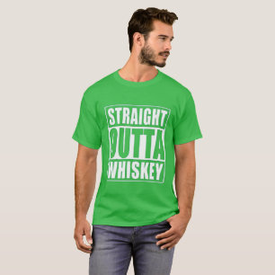 Geraden Outta Whisky-St Patrick Tag lustig T-Shirt