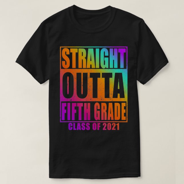 Gerader Outta 5. Klasse Abschluss 2021 Klasse Fif T-Shirt (Design vorne)