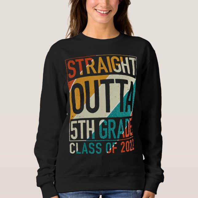 Gerader Outta 5. Klasse Großer Abschluss Sweatshirt (Vorderseite)