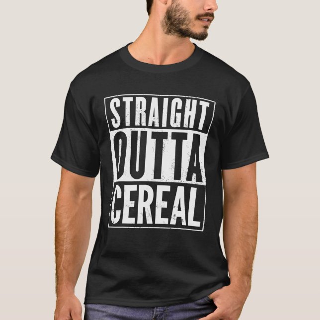 Gerader Outta Cereal Funny T-Shirt (Vorderseite)
