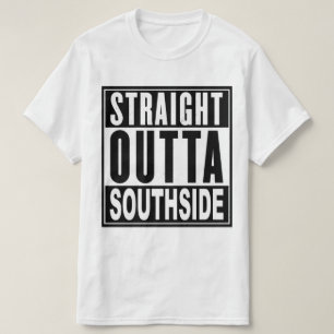 Gerader Outta Southside T - Shirt