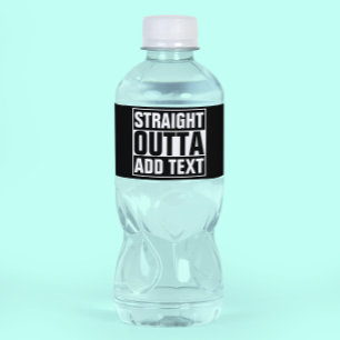 GERADES OUTTA - addieren Sie, Ihren Text Wasserflaschenetikett