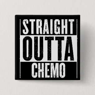 Gerades Outta Chemo Button