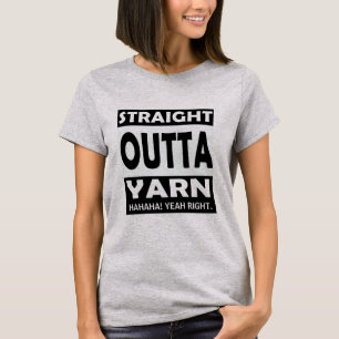 Gerades Outta GARN/Ihr Text T-Shirt