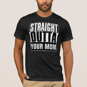 GERADES OUTTA IHR MAMA-T - SHIRT