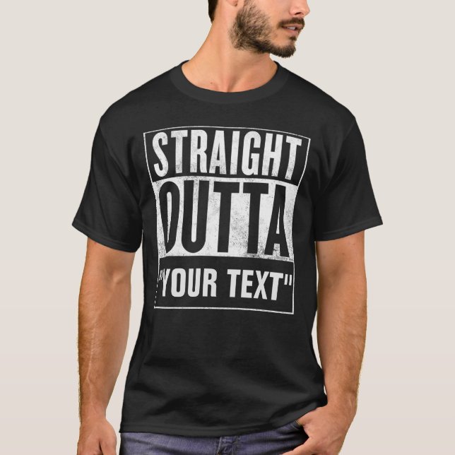 Gerades Outta "IHR TEXT" für dunkle T-Shirts (Vorderseite)