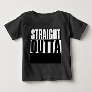 GERADES OUTTA "IHR TEXT-" GEWOHNHEIT BABY T-SHIRT