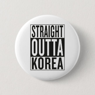 gerades outta Korea Button