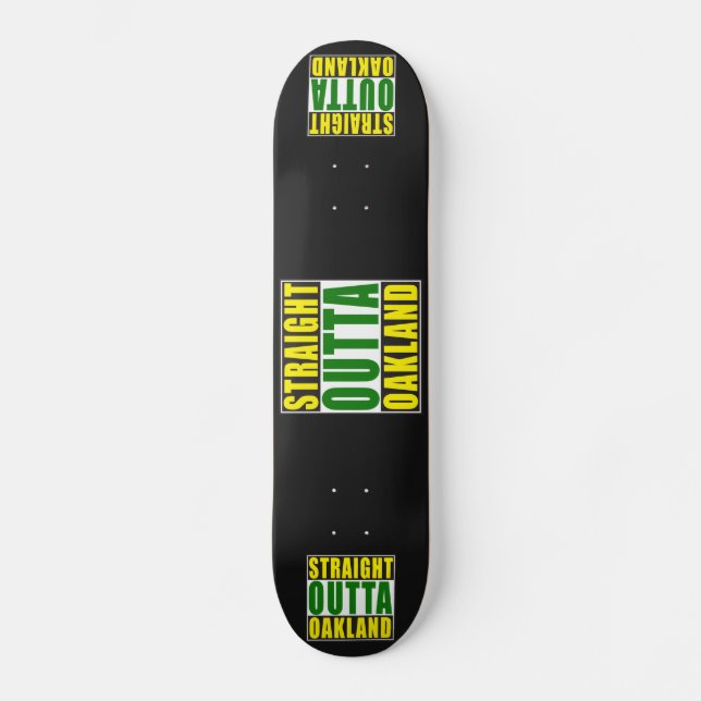 Gerades Outta Oakland Grün Skateboard (Vorderseite)