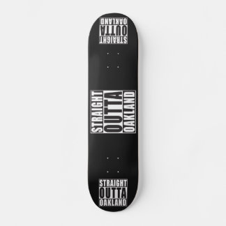 Gerades Outta Oakland Schwarzes Skateboard