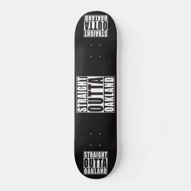Gerades Outta Oakland Schwarzes Skateboard (Vorderseite)
