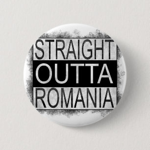 Gerades Outta Rumänien Button