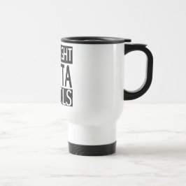 Gerades Outta zeichnet Pendler-Tasse an Reisebecher