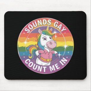 Geräusche, die mich in unicoron Rainbow LGBTQ zähl Mousepad