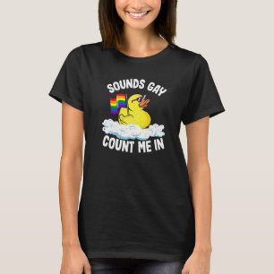 Geräusche schwul zählen mir in Gummi Duck Rainbow  T-Shirt