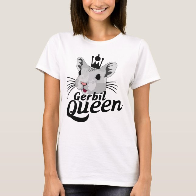 Gerbil Queen T-Shirt (Vorderseite)