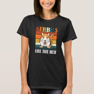 Gerbils sind die besten T-Shirt